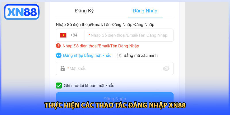 Thực hiện các thao tác đăng nhập XN88